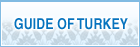 GUIDE OF TURKEY